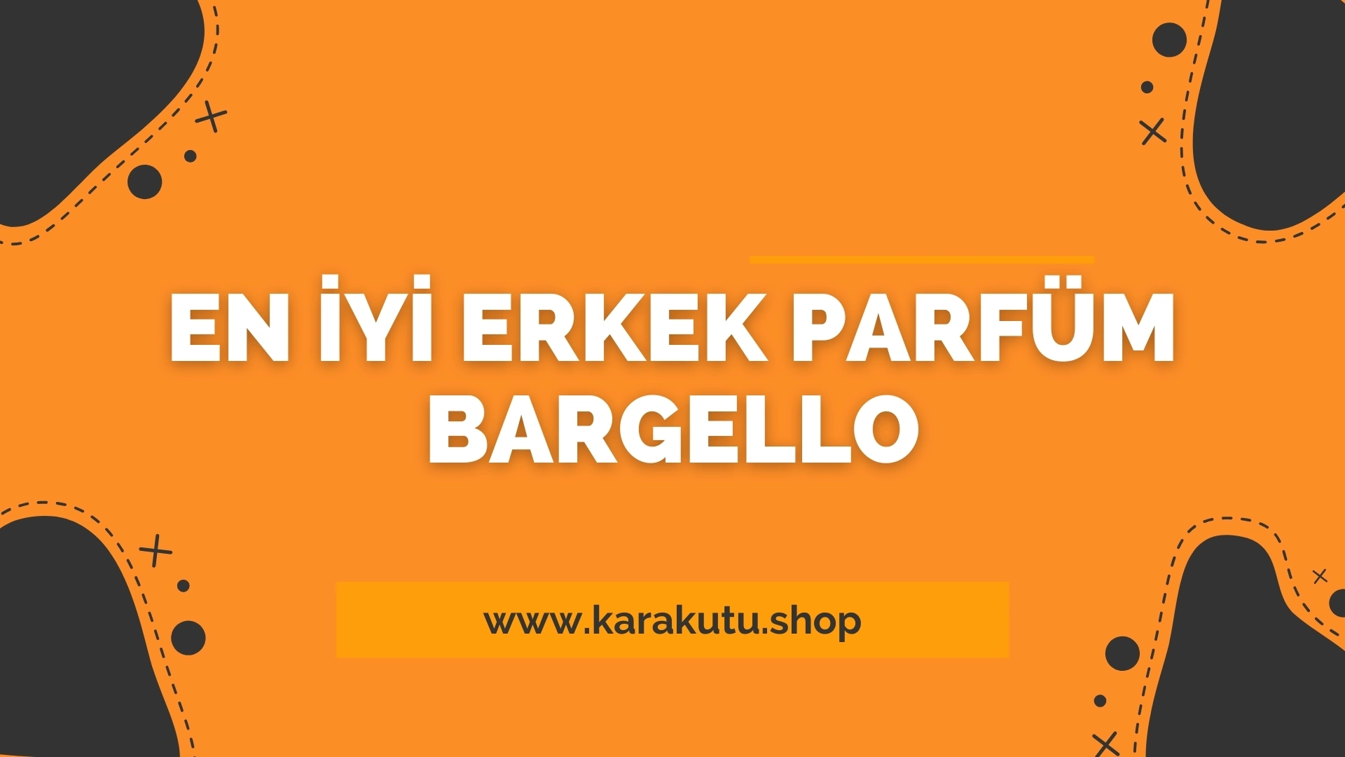 En İyi Erkek Parfüm Bargello