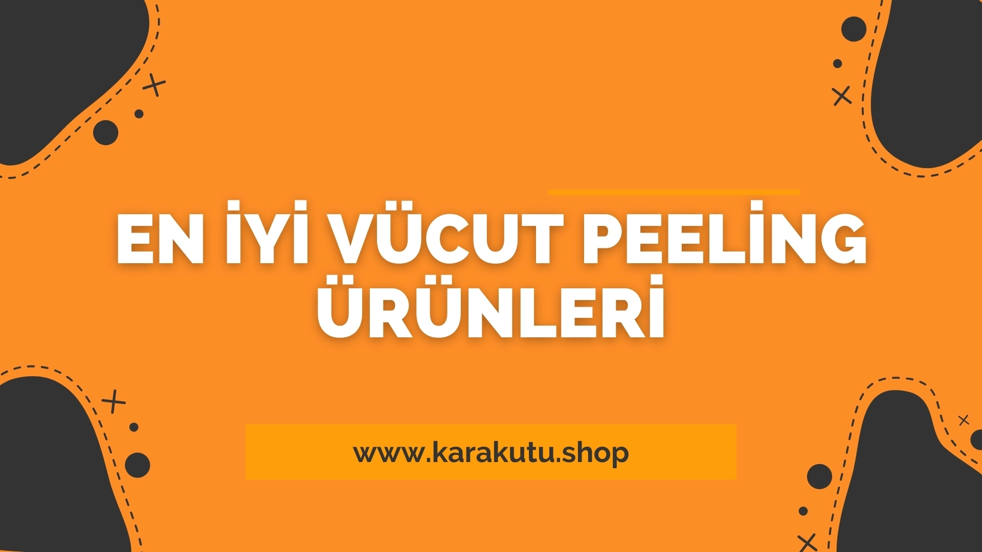 En İyi Vücut Peeling Ürünleri 